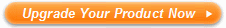 Upgrade Your Product Now